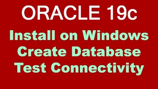 Oracle 19c Install On Windows Step By Step [upl. by Aciria674]