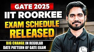 GATE 2025 Exam Date  IIT Roorkee Released Exam Schedule [upl. by Nesyt453]