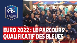 Euro 2022 Féminin  comment les Bleues se sont qualifiées I FFF 2020 [upl. by Anaher]