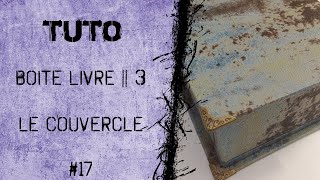 Tutoriel  Cartonnage  Boite livre  Le couvercle  PPCbyYann [upl. by Wetzel]