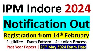 IPM IIM Indore 2024 Notification Out  Eligibility  Exam Pattern  Exam Date  Registration Process [upl. by Libbey]