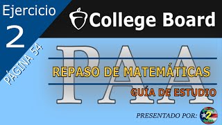 College Board  PAA  Repaso Matemáticas  Ejercicio 2  Pag 54 [upl. by Une]