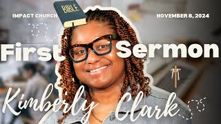 1st Sermon Kimberly Clark November 8 2024 [upl. by Dean]