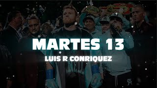 Martes 13  Luis R Conriquez  Letra  Video Oficial [upl. by Moynahan]