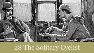 28 The Solitary Cyclist from The Return of Sherlock Holmes 1905 Audiobook [upl. by Maisel247]