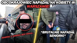 OBCOKRAJOWIEC NAPADAŁ STARSZE KOBIETY W WARSZAWIE [upl. by Caria]