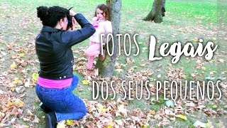 3 dicas para tirar fotos legais dos seus filhos [upl. by Trawets]