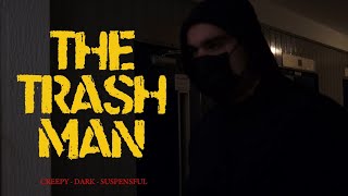 THE TRASH MAN  Short Horror Film [upl. by Dorison]