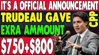 Its an official Announcement 750800 Trudeau Gave Extra CPP Amount For Seniors [upl. by Lianne]