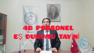 SAĞLIK BAKANLIĞI 4B PERSONELİ EŞ DURUMU TAYİNİ NASIL YAPILIR [upl. by Kumagai837]