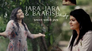 Jara Jara amp Baarish Mashup  Shruti Jain  HindiMarathi Mashup [upl. by Gnilyam]