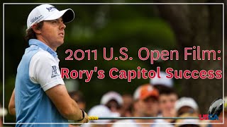 2011 US Open Film quotRorys Capitol Successquot  McIlroy a Champion at Congressional [upl. by Ariahay]