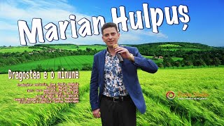 Marian Hulpus  Dragostea e o minune Etno 2016 [upl. by Lobiv]