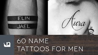 60 Name Tattoos For Men [upl. by Feodora218]