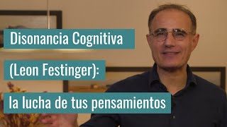 Disonancia Cognitiva Leon Festinger la lucha de tus pensamientos [upl. by Yhtimit]