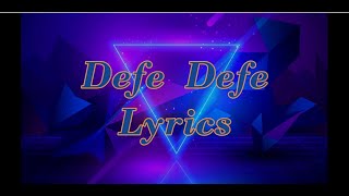 DEFE DEFE LYRICS  TEAM ETERNITY GHANA [upl. by Stephens381]