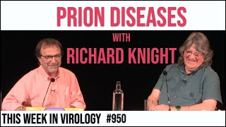 TWiV 950 Prion diseases with Richard Knight [upl. by Arvin]