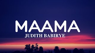 Judith Babirye  Maama Lyrics video [upl. by Esta]