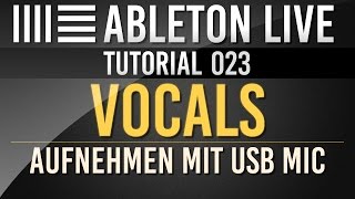 Ableton Tutorial Vocals aufnehmen  Deutsch [upl. by Os]