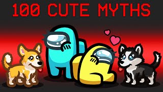 Busting 100 Cute Myths in Among Us Mod [upl. by Gustafsson]