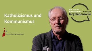 Katholizismus und Kommunismus  Was war der Kommunismus Wir fragen Jörg Baberowski [upl. by Blair823]