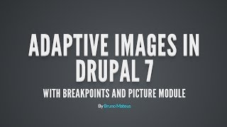 Using quotGroupsquot in Breakpoints and Picture module Drupal 7 for adaptive images [upl. by Columbyne25]