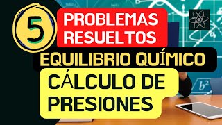 PROBLEMAS RESUELTOS EQUILIBRIO QUÍMICO CÁLCULO DE PRESIONES [upl. by Donaldson]