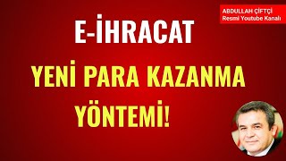 EİHRACAT  YENİ PARA KAZANMA YÖNTEMİ  Abdullah Çiftçi [upl. by Joe]