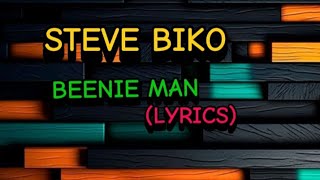 BEENIE Man  Steve Biko Lyrics [upl. by Ecirtnahc224]