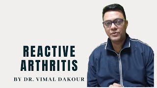 Reactive Arthritis in Hindi Reactive Arthritis Explanation Reiters Syndrome  By Dr Vimal Dakour [upl. by Kristos]