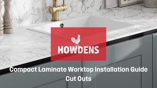 Howdens Compact Laminate Worktop Installation Guide  Cut Outs [upl. by Ayrotal]