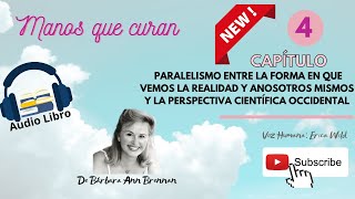 Manos que curan de Barbara Ann Brennan Cap 4 [upl. by Ytsirhk]