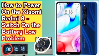 How to Power On the Xiaomi Redmi 8  Switch On the Battery Low Problem [upl. by Kajdan]