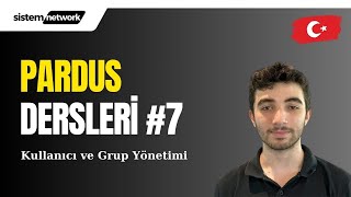 Kullanıcı ve Grup Yönetimi  Pardus Eğitimi 7 pardus linux [upl. by Orgell]