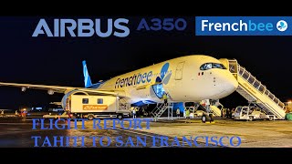 ✈️ TRIP REPORT FRENCHBEE  AIRBUS A350 PAPEETE TAHITI  TO SAN FRANCISCO [upl. by Suirradal]