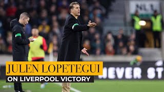 quotWe deserved to win against a very good teamquot  Julen Lopeteguis verdict on Liverpool victory [upl. by Haimerej684]