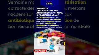 Semaine de Sensibilisation aux Antibiotiques  Un Appel à lAction Mondiale [upl. by Anirret484]