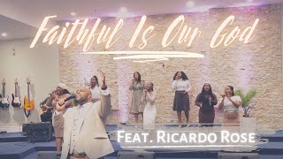 Faithful Is Our God feat Ricardo Rose [upl. by Giddings]