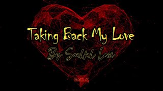 Taking Back My Love Lyric Video [upl. by Alyahc]