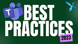 Microsoft Teams  15 Best Practices 2023  Efficiency 365 [upl. by Hennessey]