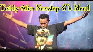 Teddy Afro ሬጌ Mood Nonstop  New Ethiopian Music 2023  DJ Fatty Nonstop [upl. by Airlee]