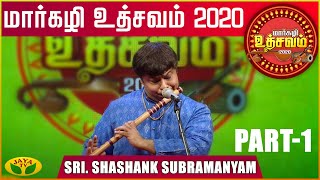 Margazhi Utsavam 2020  Sri Shashank Subramanyam  சிவம்  Jaya TV [upl. by Lupien750]