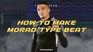 How to make Beats for MORAD with nikezbeatz  FL Studio CookUp Tutorial [upl. by Novit]