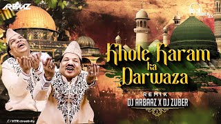 KHOLE KARAM KA DARWAJA Dj ARBAAZ DJ ZUBER  ISLAMIC QAWWALI 2022  circuit [upl. by Ahsikel]