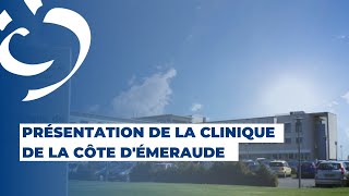 Présentation de létablissement  Clinique de la Côte d’Émeraude  Vivalto Santé [upl. by Elletsyrk]