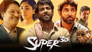 Super 30 Full Movie  Hrithik Roshan Mrunal Thakur Virendra Saxena  Facts amp Review [upl. by Eblehs]