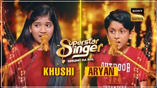 Superstar Singer 3 Master Aryan and Khusi Powerpact Performance in Aja Ve Mahi  SuperstarSinger [upl. by Venetis]