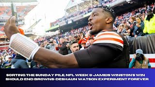 Sorting the Sunday Pile NFL Week 8 Jameis Winstons win should end BrownsDeshaun Watson experimen [upl. by Lawtun663]