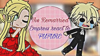 The Remarried Empress React👑✨  Tiktoks [upl. by Whitaker]