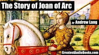 THE STORY OF JOAN OF ARC  FULL AudioBook  Greatest AudioBooks [upl. by Aurilia]